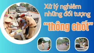 Xử lý nghiêm những đối tượng “thông chốt”