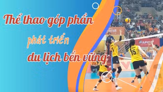 Thể thao góp phần phát triển du lịch bền vững