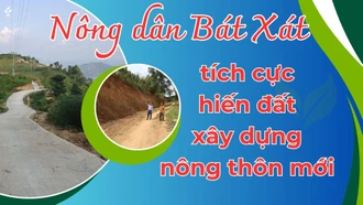 Nông dân Bát Xát tích cực hiến đất xây dựng nông thôn mới