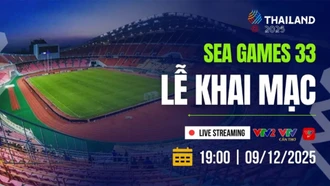 VTV tường thuật trực tiếp Lễ khai mạc SEA Games 33