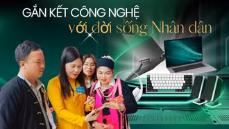 Gắn kết công nghệ với đời sống Nhân dân 