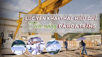 Lục Yên: Khai thác hiệu quả tiềm năng đá hoa trắng