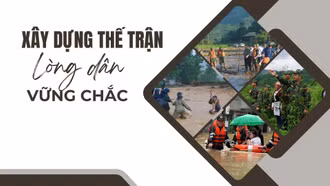 Xây dựng thế trận lòng dân vững chắc