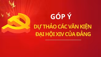 Góp ý vào dự thảo các văn kiện trình Đại hội đại biểu toàn quốc lần thứ XIV của Đảng