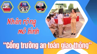 Nhân rộng mô hình “Cổng trường an toàn giao thông”