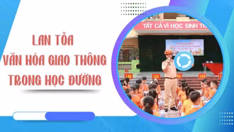 Lan tỏa văn hóa giao thông trong học đường