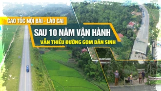 Cao tốc Nội Bài - Lào Cai: Sau 10 năm vận hành vẫn thiếu đường gom dân sinh