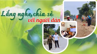 Lắng nghe, chia sẻ với người dân