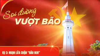 Soi đường vượt bão - Kỳ 3: Thanh niên công an nhân dân - góp ngọn lửa chặn “bão đen” 