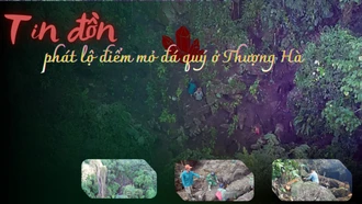 Tin đồn phát lộ điểm mỏ đá quý ở Thượng Hà