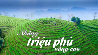 Những triệu phú vùng cao