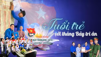 Tuổi trẻ với tháng Bảy tri ân