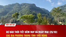 Dự báo thời tiết đêm nay và ngày mai (25/10)