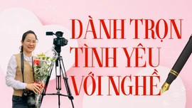 Dành trọn tình yêu với nghề