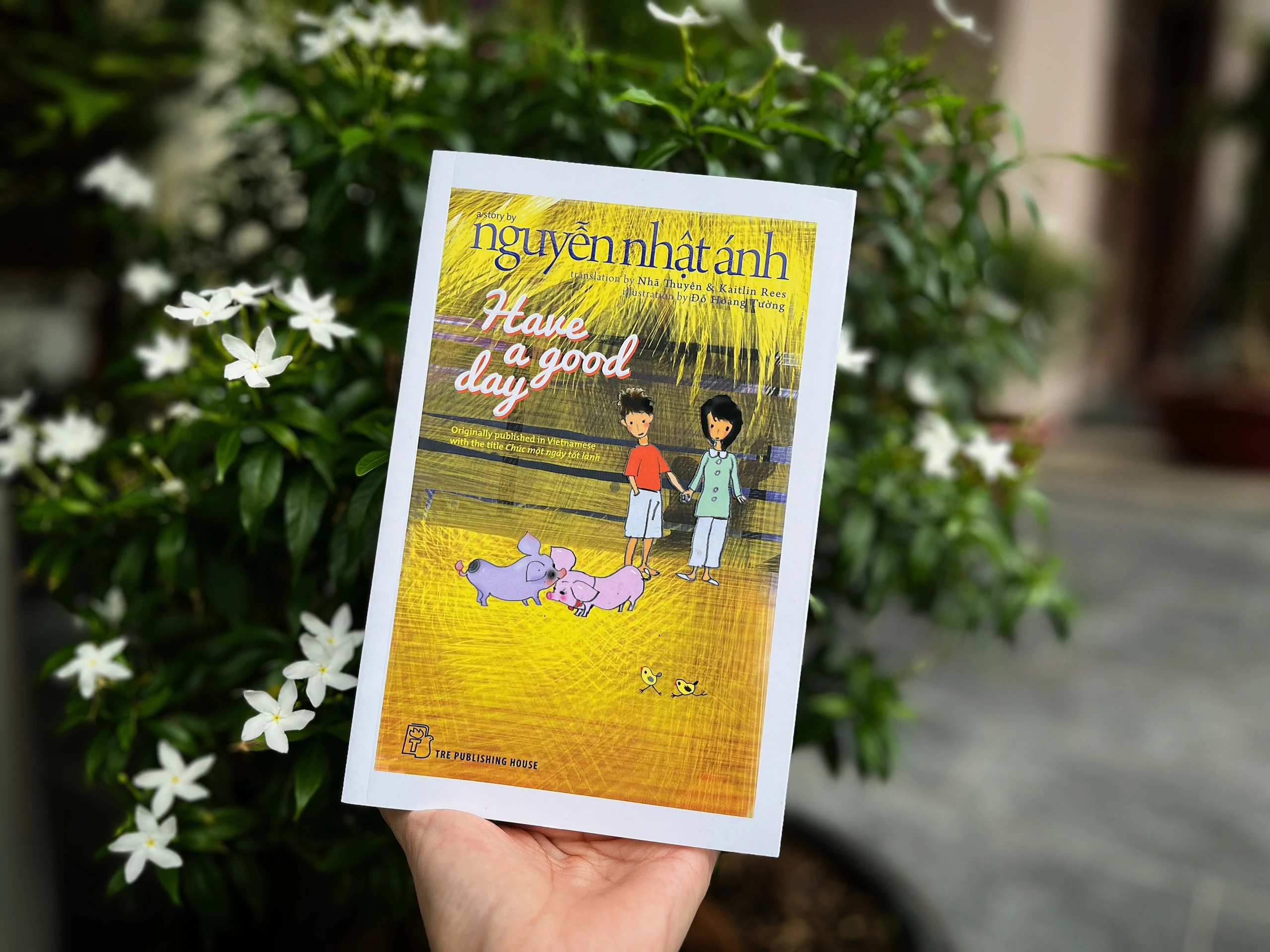 Tác phẩm "Have a good day" được dịch từ tác phẩm gốc là "Chúc một ngày tốt lành".