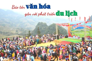 Bảo tồn văn hóa gắn với phát triển du lịch