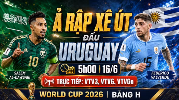 Nhận định Ả Rập Xê Út vs Uruguay 5h 16/6: Thử thách lớn cho đại diện châu Á