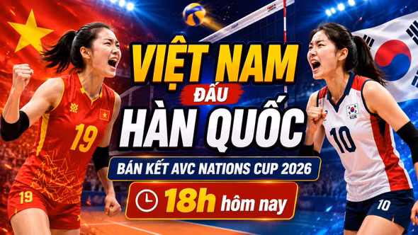 Lịch trực tiếp Việt Nam vs Hàn Quốc bán kết AVC Nations Cup 2026