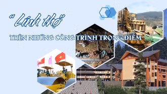 “Lính thợ” trên những công trình trọng điểm