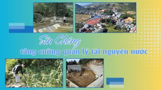 Sín Chéng tăng cường quản lý tài nguyên nước