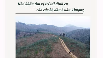 Khó khăn tìm vị trí tái định cư cho các hộ dân Xuân Thượng