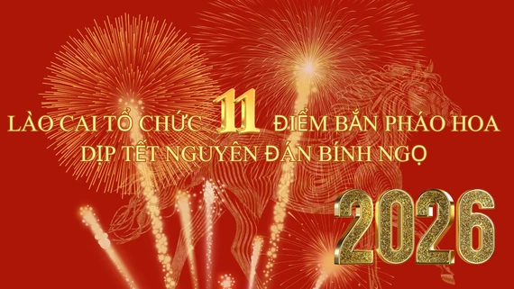 Lào Cai tổ chức 11 điểm bắn pháo hoa dịp Tết Nguyên đán Bính Ngọ 2026