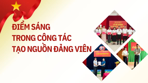 Điểm sáng trong công tác tạo nguồn đảng viên