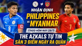 Nhận định Philippines vs Myanmar 17h00 hôm nay (28/7): The Azkals tự tin săn 3 điểm ngày ra quân