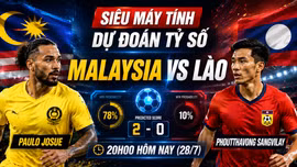 Siêu máy tính dự đoán tỷ số Malaysia vs Lào 20h00 hôm nay (28/7)