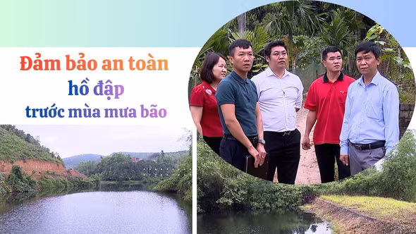 Đảm bảo an toàn hồ đập trước mùa mưa bão
