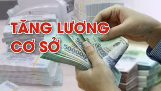 Dự kiến tiền lương mới áp dụng từ ngày 1/7