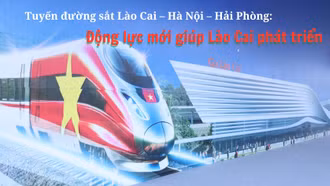 Động lực mới giúp Lào Cai phát triển