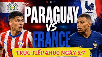 Trực tiếp Paraguay vs Pháp 4h00 ngày 5/6: Truyền thông quốc tế dự đoán tỷ số sốc