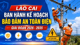Lào Cai ban hành Kế hoạch bảo đảm an toàn điện giai đoạn 2026 - 2035