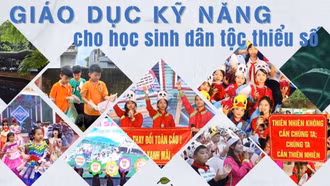 Giáo dục kỹ năng cho học sinh dân tộc thiểu số