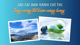 Lào Cai ban hành Chỉ thị tăng cường tiết kiệm năng lượng