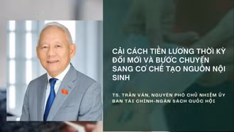 Cải cách tiền lương và bước chuyển sang cơ chế tạo nguồn nội sinh