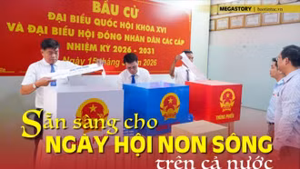 Sẵn sàng cho ngày hội non sông trên cả nước