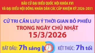 Cử tri cần lưu ý thời gian bỏ phiếu trong ngày Chủ Nhật 15/3/2026
