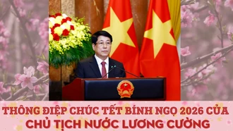 Thông điệp chúc Tết Bính Ngọ 2026 của Chủ tịch nước Lương Cường