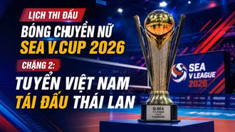 Lịch thi đấu bóng chuyền nữ SEA V.Cup 2026 chặng 2: Tuyển Việt Nam tái đấu Thái Lan