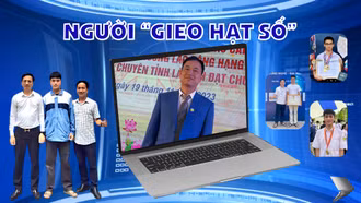 Người "gieo hạt số"