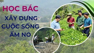 Học Bác xây dựng cuộc sống ấm no