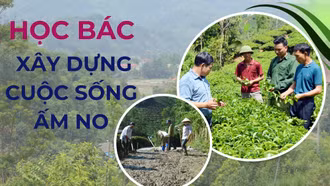 Học Bác xây dựng cuộc sống ấm no