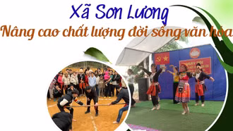 Xã Sơn Lương nâng cao chất lượng đời sống văn hóa