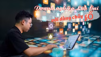 Doanh nghiệp Lào Cai với dòng chảy số