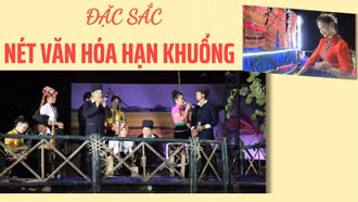 Đặc sắc nét văn hoá Hạn Khuống