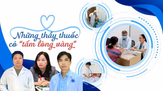 Những thầy thuốc có “tấm lòng vàng”