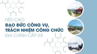 Nêu cao đạo đức công vụ, trách nhiệm công chức địa chính cấp xã