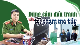 Dũng cảm đấu tranh với tội phạm ma túy